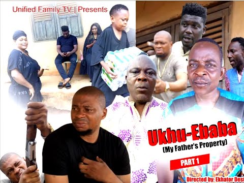 UKHU-EBABA [MY FATHER PROPERTY]  PART 1 LATEST BENIN MOVIE 2022