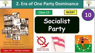 Socialist Party   Class 12 Political Science - Chapter 2 Era of one party dominance