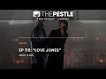 Love Jones The Pestle Podcast Episode 116