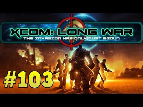 Let's play XCOM Long War 1.0 [103] Clown Car of (1%) Death