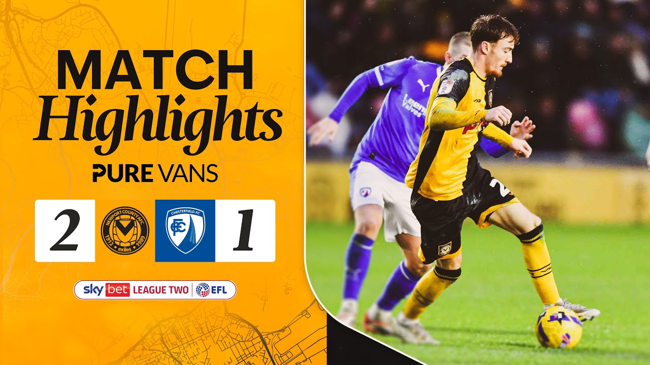 Newport County vs Chesterfield Highlights