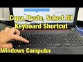 How to Copy, Paste, Select All using Keyboard Shortcut on Windows Computer