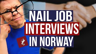 How To Succeed In Job Interviews In Norway