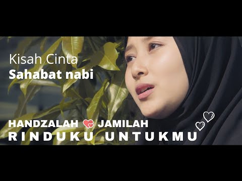 RINDUKU UNTUKMU "KISAH CINTA HANDZALAH & JAMILAH" - QHUTBUS SAKHA (OFFICIAL MUSIC VIDEO)