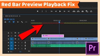 Red Line on Timeline Fix ( preview playback ) | Adobe Premiere Pro CC tutorial