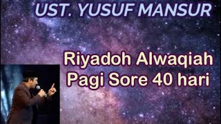 Download lagu Ust Yusuf Mansur - Riyadoh Alwaqiah pagi sore 40 hari || Yakin Semua yang baik baik diijabah mp3