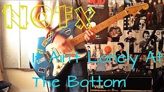 NOFX - It Ain’t Lonely At The Bottom Guitar Cover