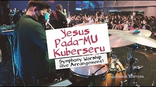 Download lagu YESUS PADAMU KUBERSERU - SYMPHONY WORSHIP (LIVE ARRANGEMENT) mp3 Download lagu YESUS PADAMU KUBERSERU - SYMPHONY WORSHIP (LIVE ARRANGEMENT) mp3
