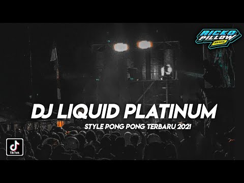 DJ Liquid Platinum Style Pong Pong Terbaru 2022 ( Ricko Pillow )