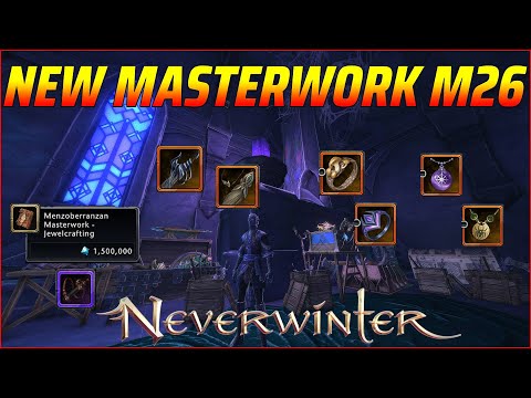 NEW Masterwork Mod 26 All Classes Weapons Gear Rings Sets Preview  - Neverwinter