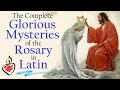 Rosary in Latin - Glorious Mysteries Complete (Sanctum Rosarium : Mysteria Gloriosa) - Cor Fidelis Rosary in Latin - Glorious Mysteries Complete (Sanctum Rosarium : Mysteria Gloriosa)