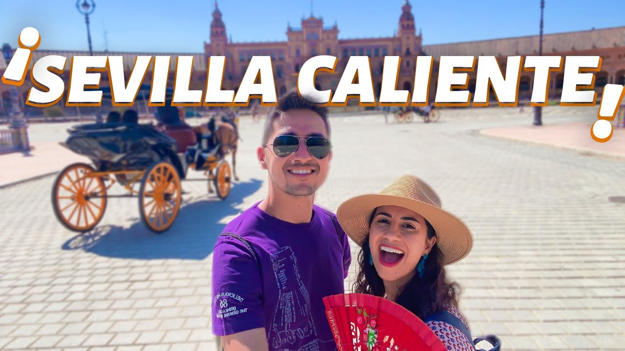 O QUE FAZER EM SEVILHA EM 1 DIA CALIENTE | Viajante Sincera