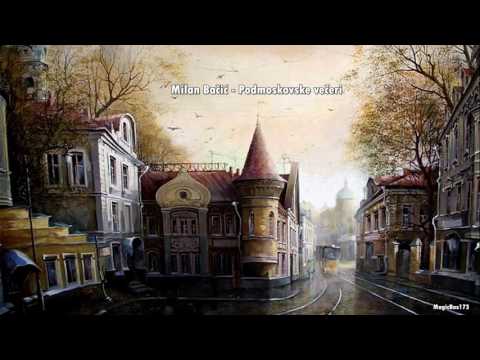 Milan Bačić - Podmoskovske večeri
