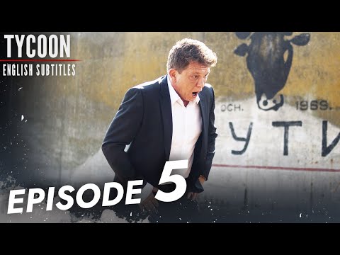 Tycoon Series - Episode 5 English Subtitles | Tajkun