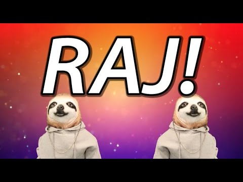HAPPY BIRTHDAY RAJ! - SLOTH HAPPY BIRTHDAY RAP