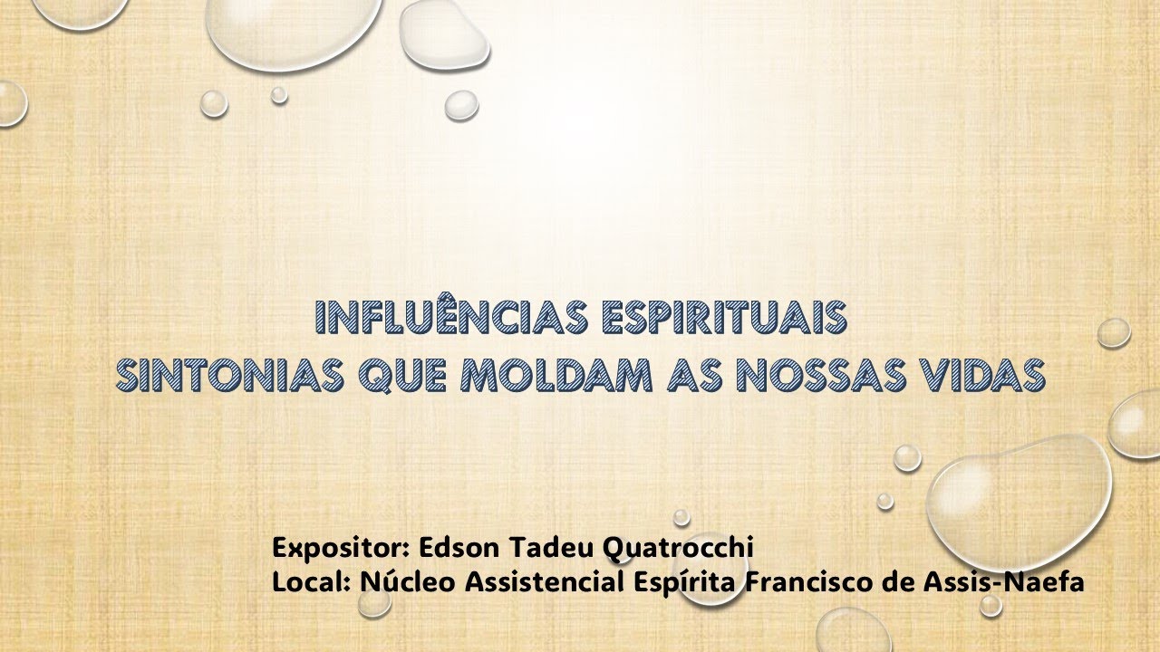 INFLUÊNCIAS ESPIRITUAIS, SINTONIAS QUE MOLDAM AS NOSSAS VIDAS