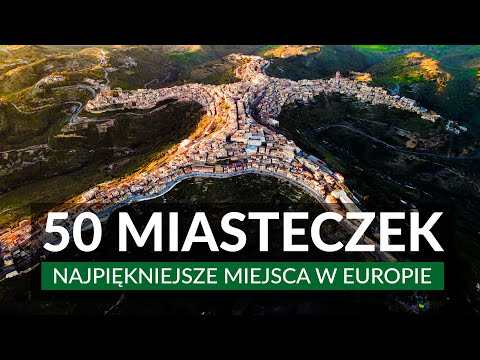 50 MIASTECZEK W EUROPIE - najpiękniejsze i zaskakujące małe miasta i wioski w różnych krajach