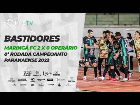 Maringá FC 2 X 0 Operário - Bastidores - 8ª Rodada Campeonato Paranaense 2022