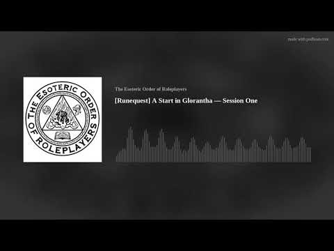 [Runequest] A Start in Glorantha — Session One