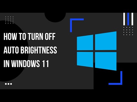 How to Turn Off Auto Brightness in Windows 11