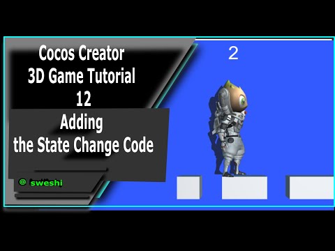 Cocos Creator Mind Your Step 3D Game Tutorial 12 -  Adding the State Change Code