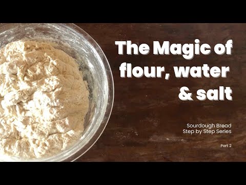 Part 2 Mixing a 75% Hydration Sourdough - Flour, Water, Salt Magic| Sourdough Baking Simplified