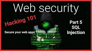 #5 Hacking 101 - SQL injection - web security tutorial