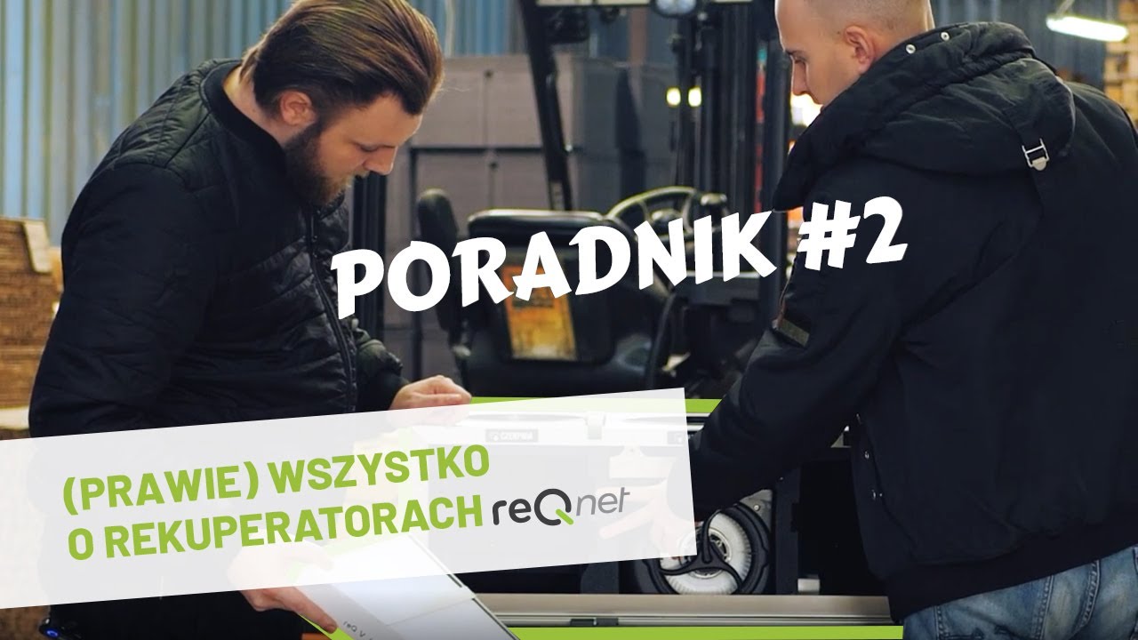 (PRAWIE) WSZYSTKO O REKUPERATORACH reQnet - PORADNIK cz.2 napisy