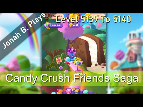 Candy Crush Friends Saga Level 5139 To 5140