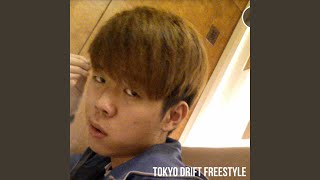 Tokyo Drift Freestyle
