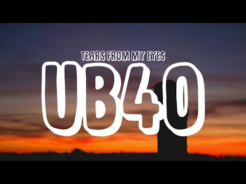 UB40 - Tears From My Eyes (Lyrics)