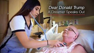 Dear Donald Trump: A Dreamer Speaks Out