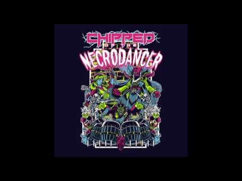 Chipzel - Chipped of the Necrodancer - full album (2017)