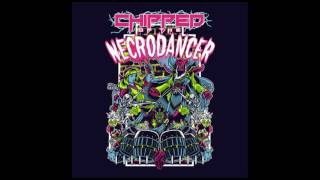 Chipzel - Chipped of the Necrodancer - full album (2017)