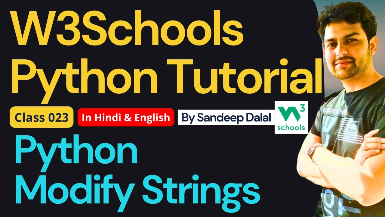 W3Schools • W3Schools Python • W3Schools Python Tutorial • Class 023 • Python - Modify Strings