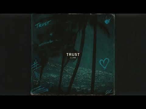 Trust (La Da) - J Lisk (Official Audio)