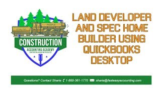 Land Developer And Spec Home Builder Using QuickBooks Desktop