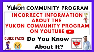 Incorrect Info About Yukon Community Program | Quick Facts | Should You Trust YouTube Videos?