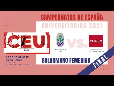 CEU BALONMANO FEMENINO 2021 · FINAL | U. VIGO vs. U.C. LA MANCHA