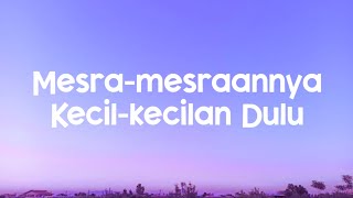Download lagu Sal Priadi - Mesra-mesraannya kecil-kecilan dulu (Lirik Lagu)| cintanya besar besaran meski mesranya mp3