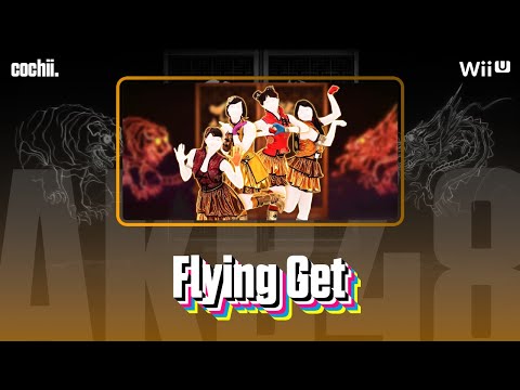 Flying Get - Just Dance East [Wii U]