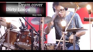 Sexy girls - dirty loops DRUM COVER