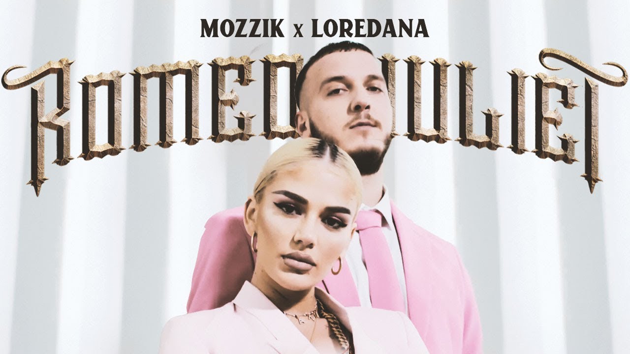 Loredana & Mozzik – Romeo & Juliet