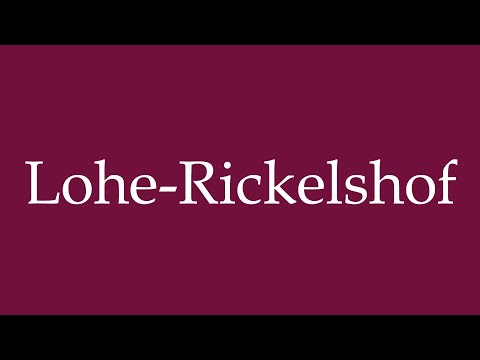 How to Pronounce ''Lohe-Rickelshof'' Correctly in German