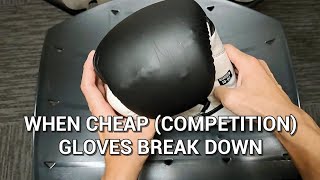 When Cheap (Competition) Gloves Break Down