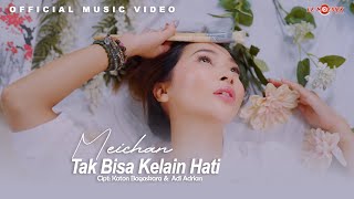 Meichan - Tak Bisa Kelain Hati (Official Music Video)