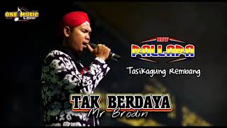 Download lagu TAK BERDAYA Brodin NEW PALLAPA TASIKAGUNG REMBANG mp3