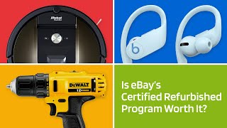 I Bought Certified Refurbished Products on Ebay. Here’s What I Learned