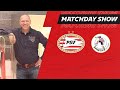 LIVE | PSV Matchday Show met Berry van Aerle & Roger Schmidt #PSVSPA