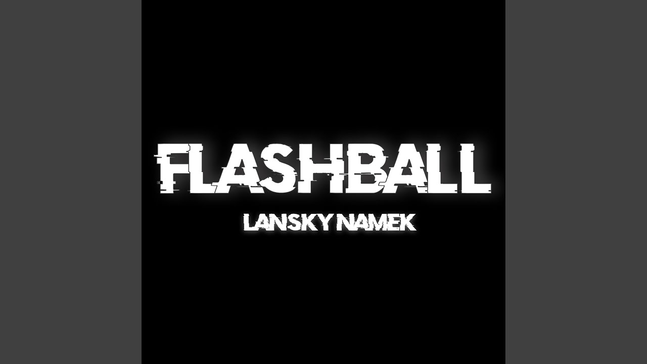 Lansky Namek - Flashball